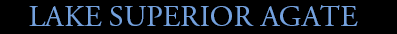 Lake Superior Agate